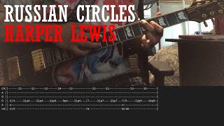 Russian Circles - Harper Lewis :: GUITAR TAB & COVER