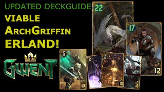 Updated VIABLE ARCHGRIFFIN ERLAND - Deckguide + Gameplay (Gwent 8.0)