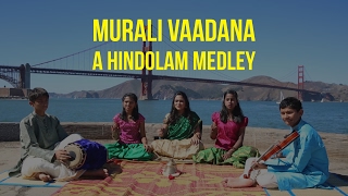 Murali Vaadana : Hindolam Medley - San Jose Labs | Indian Classical Music