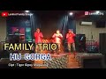 FAMILY TRIO  Live Cover Lagu Hugorga Cipt: Tigor Gypsi Marpaung