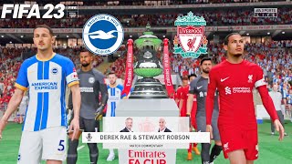FIFA 23 | Brighton vs Liverpool - The Emirates FA Cup - PS5 Full Match & Gameplay