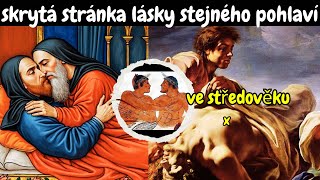 Je šokující, jak církev ve středověku zacházela se vztahy mezi osobami stejného pohlaví