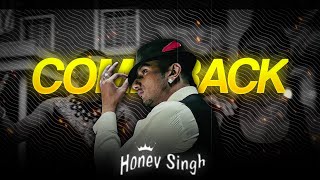 HONEY SINGH COME BACK - Edit | yo yo honey Singh whatsapp Status| HONEY SINGH EDIT | HDR EDITZ