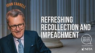 78. Refreshing Recollection and Impeachment, with John Farrell