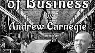 The Empire of Business by Andrew CARNEGIE read by Various Part 1/2 | Full Audio Book