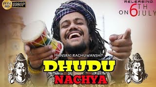 DHUDU NACHYA new upcoming song Hansraj raghuwanshi #Babaji || dhudu Nachya remake in 2019