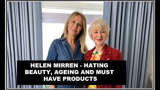 HELEN MIRREN - TALKS BEAUTY, AGEING AND SWEARING