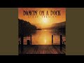 Dancin' On A Dock