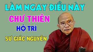 Muốn Được Chư Thiên Hộ Trì, Làm Ngay Điều Này | Sư Giác Nguyên | Sư Toại Khanh