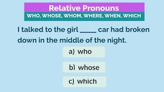 Relative Pronouns Quiz | WHO, WHOSE, WHOM, WHERE, WHEN, WHICH