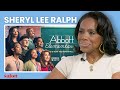 Sheryl Lee Ralph shares stories on her early acting career, family, “Abbott” | full interview