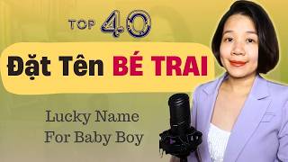 Top 40 Good Names For Baby Boys 2024 - Meaning of baby names according to Numerology | Coach Trang