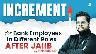 💰 JAIIB Salary Boost Increment for Bank Employees in Different Roles | By Kinshuk S Bahlan 📈