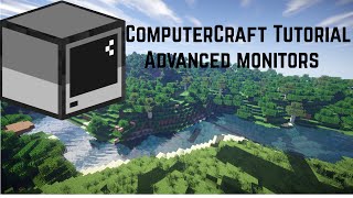 ComputerCraft Tutorial | Advanced Monitors