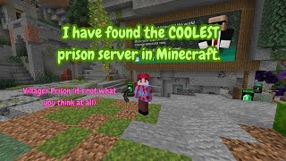 I have found the COOLEST prison server in Minecraft. (Villager Prison)