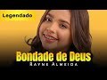 Bondade de Deus - Legendado - Rayne Almeida