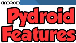 Pydroid App Features | Script & Interactive Modes | Work Python Easily