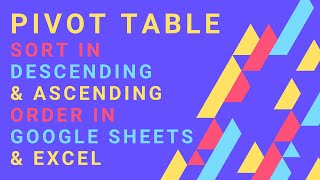 Pivot Table Sort in Ascending Descending Order in Google Sheets and Excel