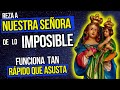 MILAGROSA  Oración de NUESTRA SEÑORA de lo IMPOSIBLE - Quien oyó o rezó CONSIGUIÓ lo que QUERÍA