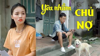 Yêu Nhầm Chủ Nợ | Phim Ngắn Tình Cảm Hài Hước Gãy TV