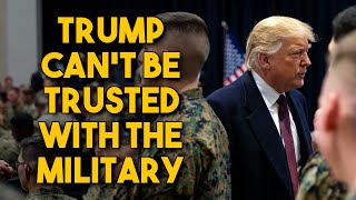 Hitler-Loving Trump Can't Be Trusted With the Military!