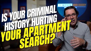 Is Your Criminal History Hurting Your Apartment Search?