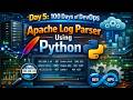 Day 5: 100 Days of DevOps: Apache log parser using Python