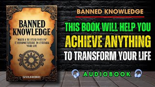 Banned Knowledge: Master Hidden Truths to Transform Your Life ( Audiobook)