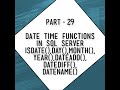 DateTime functions in SQL server \\ ISDATE(),DAY(),MONTH(),YEAR(),DATENAME(),DATEDIFF(),DATEPART()
