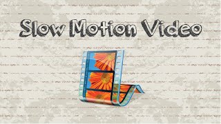 How to slow motion video on Windows Movie Maker