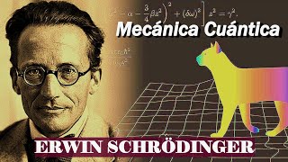 Erwin Schrödinger, la Mecánica Cuántica y la incertidumbre de la Realidad