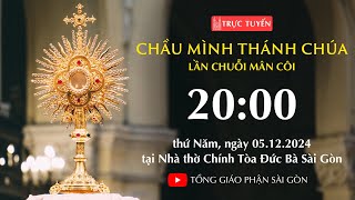 CHẦU THÁNH THỂ 20:00 | LẦN CHUỖI MÂN CÔI | NGÀY 5-12-2024 | NHÀ THỜ ĐỨC BÀ