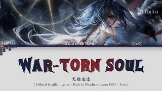 War-torn Soul | Official English Lyrics [Path to Nowhere Event OST Ceto]