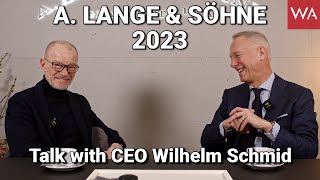 A. LANGE & SÖHNE 2023, Talk with CEO Wilhelm Schmid.