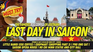 EP 8  VIETNAM VLOG | The Famous Egg Coffee of Vietnam + Last Day in Saigon