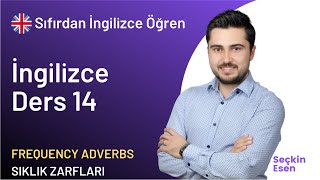 A1 Seviye İngilizce Ders 14 - Frequency Adverbs (Sıklık Zarfları) | Sıfırdan İngilizce Öğreniyorum