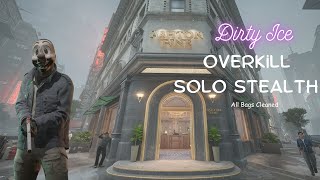 Dirty Ice - Overkill (solo stealth all bags cleaned)