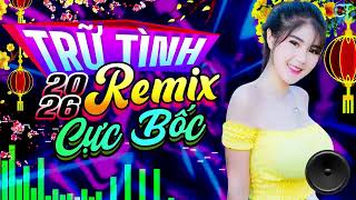 LK Nhạc Sống Bolero Trữ Tình Remix 2026 NGHE CỰC BỐC | Nhạc Sống Hà Tây Remix Nhạc Sàn Bolero Remix