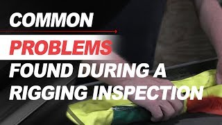 Common Problems Found During a Rigging inspection