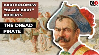 Bartholomew “Black Bart” Roberts: The Dread Pirate