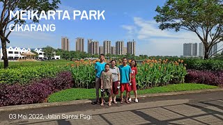 Meikarta Central Park (Lebaran Mei 2022)