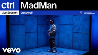 MadMan - Lonewolf (Live Session) | Vevo ctrl