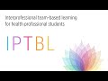 Interprofessional Team-Based Learning (IPTBL) for health professional students