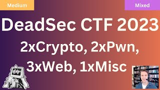 DeadSec CTF 2023 Challenge Writeups (2x Crypto, 2x Pwn, 3x Web, 1x Misc)