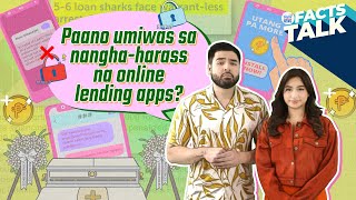 Paano umiwas sa nangha-harass na online lending apps? | Facts Talk