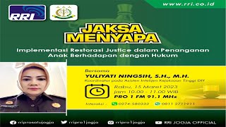 Dialog Jaksa Menyapa | Implementasi Rastorasi Justice dalam Penanganan Anak Berhadapan denagn Hukum