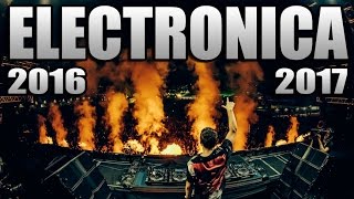 MÚSICA ELECTRÓNICA 2017, Lo Mas Nuevo - Electronic Music Mix / Con Nombres (N° 6