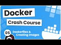 Docker Crash Course #5 - The Dockerfile