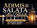 Deep Spiritual Nasheed for Inner Peace 🕊️ Adimis Salata 'Alal Habib ﷺ