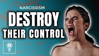 4 Ways To DESTROY A NARCISSIST'S Influence On YOU